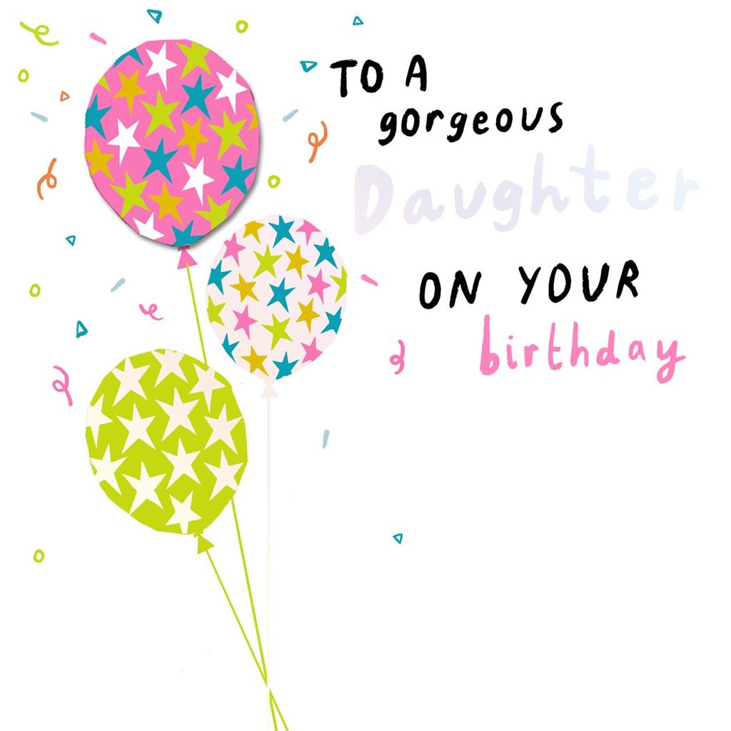 Gorgeous Daughter Birthday Greetings Card